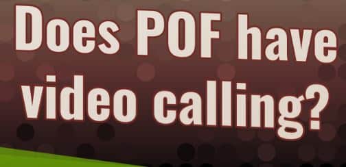pof video call feature