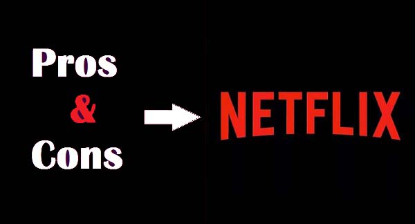 pros and cons of netflix
